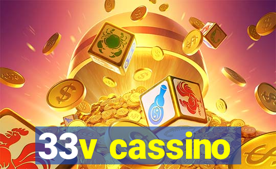 33v cassino